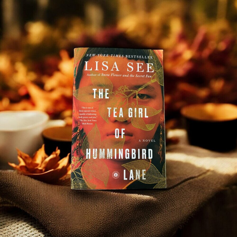 Tea Girl of Hummingbird Lane : A Novel by Lisa See (2018, Trade Paperback)